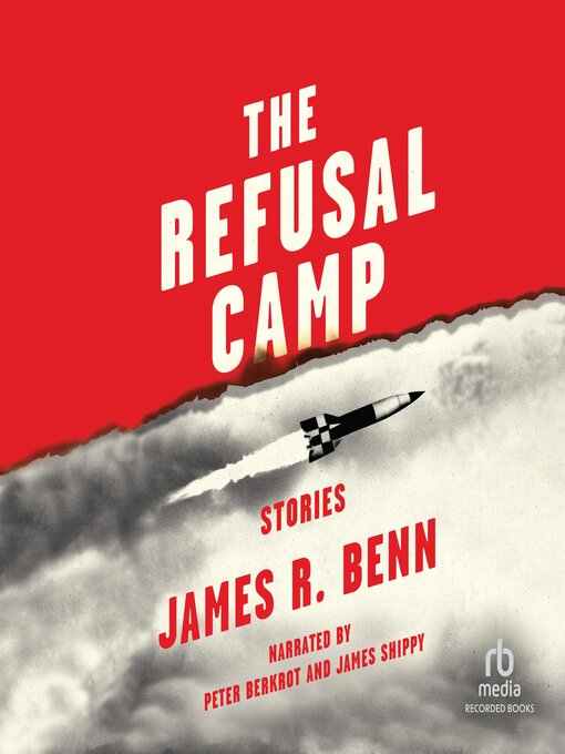 Title details for The Refusal Camp by James R. Benn - Available